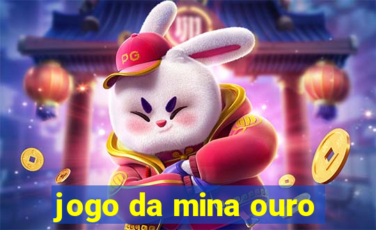 jogo da mina ouro